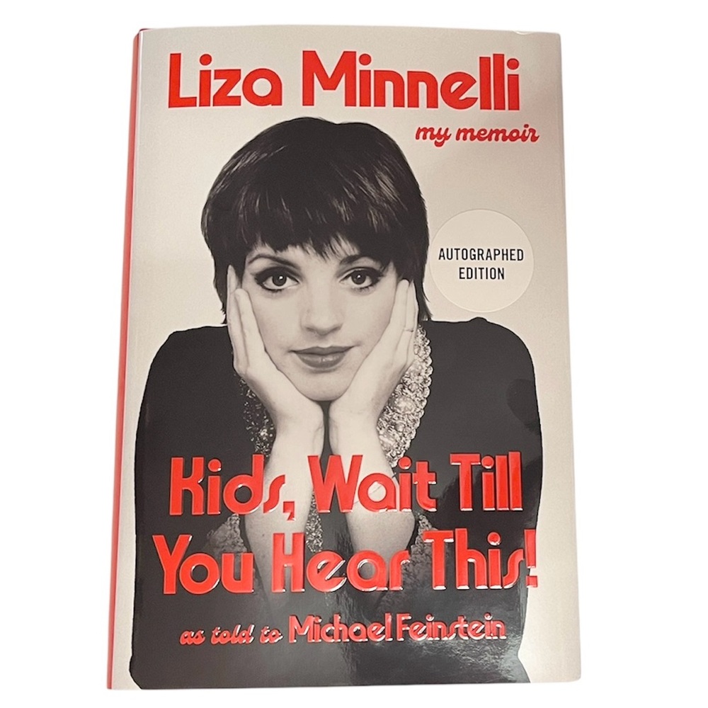 SIGNED Kids, Wait Till You Hear This By Liza Minnelli (2026 1st Ed. HC) New